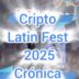 cripto latin fest 2025